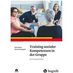 Training sozialer Kompetenzen in der Gruppe, Fachbücher von Simone Saurgnani, Hans Gunia