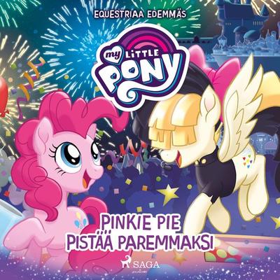 My Little Pony - Equestriaa edemmäs: Pinkie Pie pistää paremmaksi - G.M. Berrow, Audio, 9788726299908