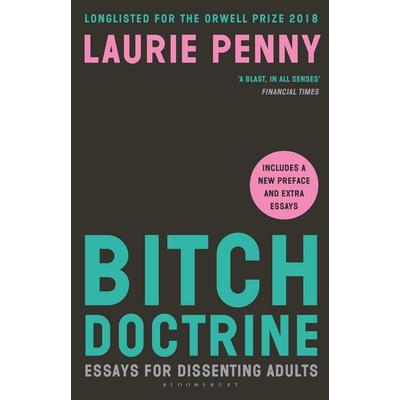 Bitch Doctrine, Taschenbuch von Laurie Penny, Bloomsbury