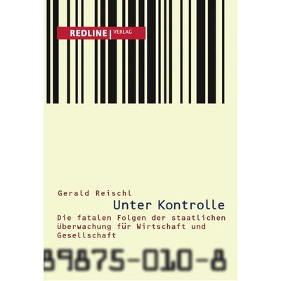 Unter Kontrolle, Taschenbuch von Gerald Reischl, Redline, 978-3-86881-435-4