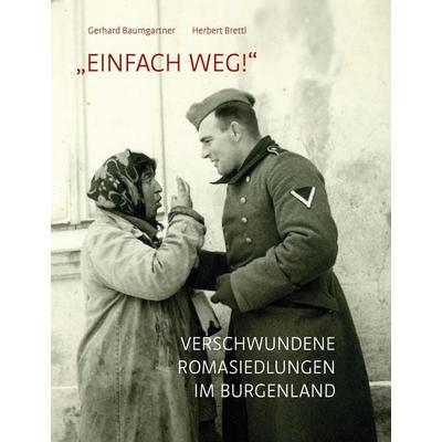 „Einfach weg!“, Taschenbuch von Gerhard Baumgartner,Herbert Brettl, New Academia Publishing, 978-3-7003-2187-3