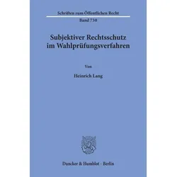 Subjektiver Rechtsschutz im Wahlprüfungsverfahren., Fachbücher von Heinrich Lang