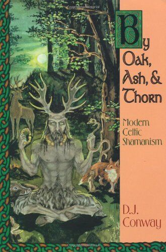 Conway, D. J. - By Oak, Ash, & Thorn by Oak, Ash, & Thorn: Modern Celtic Shamanism (Llewellyn's Celtic Wisdom) - Preis vom 09.10.2026 07:28:09 h
