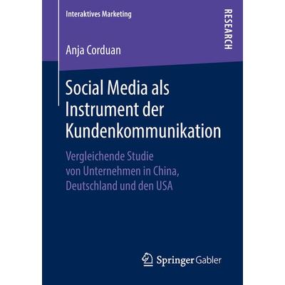 Social Media als Instrument der Kundenkommunikation, Taschenbuch von Anja Corduan, Springer Fachmedien Wiesbaden GmbH, 978-3-658-22316-8