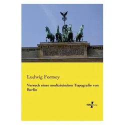 Versuch einer medizinischen Topografie von Berlin, Fachbücher von Ludwig Formey