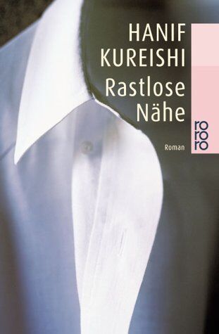 Hanif Kureishi - Rastlose Nähe - Preis vom 09.10.2026 07:28:09 h