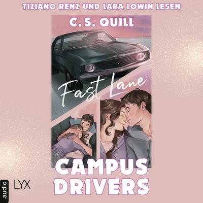 Fast Lane - Campus Drivers, Teil 1 - C. S. Quill, Audio, 9783966356794