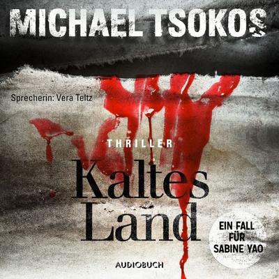 Kaltes Land (ungekürzt) - Michael Tsokos, Audio, 9783958627451