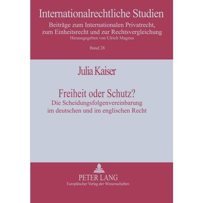 Freiheit oder Schutz?, Taschenbuch von Julia Kaiser, Peter Lang GmbH, Internationaler Verlag der Wissenschaften, 978-3-631-51394-1