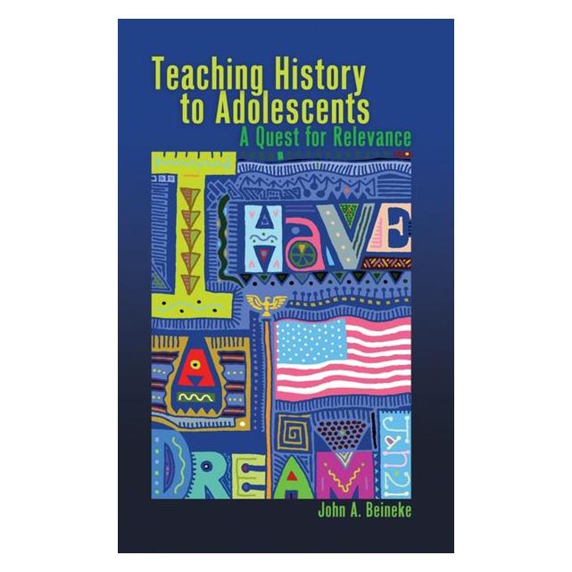 Peter Lang Beineke:Teaching History to Adolescents (Englisch, Hardcover, John A. Beineke) (67747919)