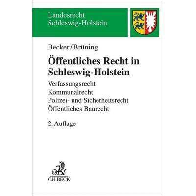 Öffentliches Recht in Schleswig-Holstein, Taschenbuch von Florian Becker,Christoph Brüning, C.H. Beck, 978-3-406-76784-5