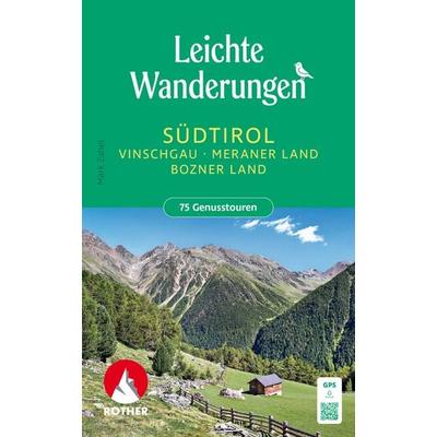 ROTHER Wanderbuch Leichte Wanderungen Südtirol - Vinschgau, Meraner und Bozner Land, Taschenbuch von Mark Zahel, Rother Bergverlag, 978-3-7633-3435-3