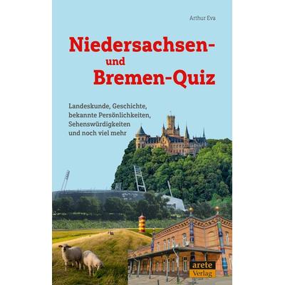 Niedersachsen- und Bremen-Quiz, Taschenbuch von Arthur Eva, Arete Verlag, 978-3-96423-113-0