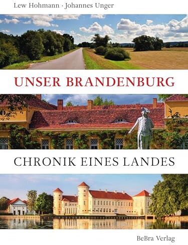 Lew Hohmann - Unser Brandenburg: Chronik eines Landes - Preis vom 15.10.2026 23:06:25 h