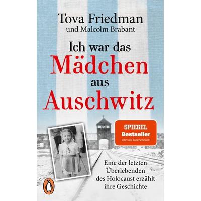 Ich war das Mädchen aus Auschwitz, Taschenbuch von Tova Friedman, Penguin, 978-3-328-11406-2
