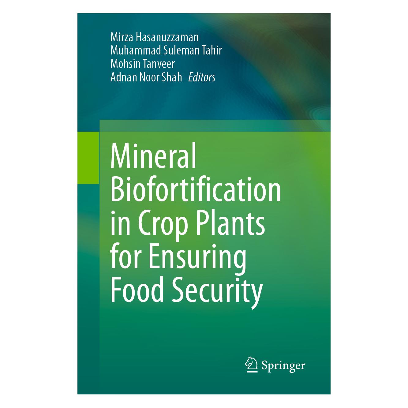 Springer Mineral Biofortification in Crop Plants for Ensuring Food Security (Englisch, Hardcover, Adnan Noor Shah, Mirza Hasanuzzaman, Mohsin Tanveer, Muhammad, Muhammad Suleman Tahir, Suleman Tahir, Tanveer et al) (67714615)