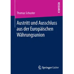 Austritt und Ausschluss aus der Europäischen Währungsunion, Fachbücher von Thomas Schuster