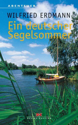 Wilfried Erdmann - Ein deutscher Segelsommer - Preis vom 11.10.2026 03:10:56 h