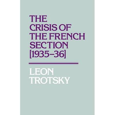 The Crisis of the French Section (1935-36), von Leon Trotsky, Pathfinder, 978-0-87348-520-3