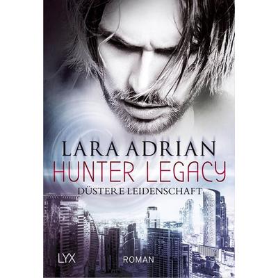 Hunter Legacy - Düstere Leidenschaft, Taschenbuch von Lara Adrian, Lyx