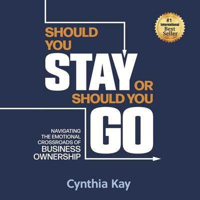 Should You Stay or Should You Go - Cynthia Kay, Audio, 9798994291122
