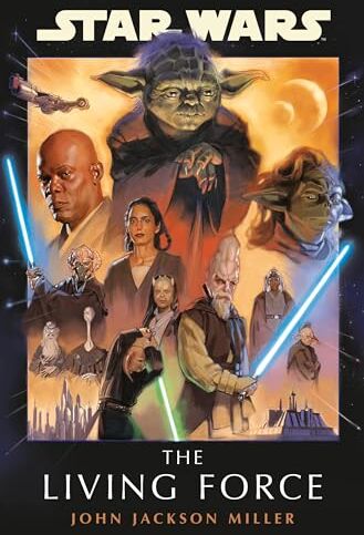 Miller, John Jackson - Star Wars: The Living Force - Preis vom 09.10.2026 07:28:09 h