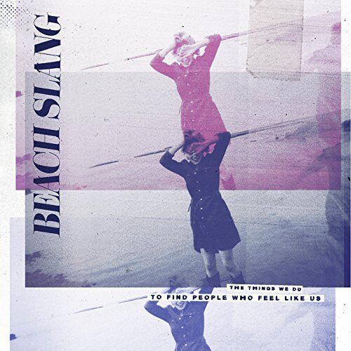 Beach Slang - The Things We Do to Find Peopl - Preis vom 30.09.2026 09:01:18 h