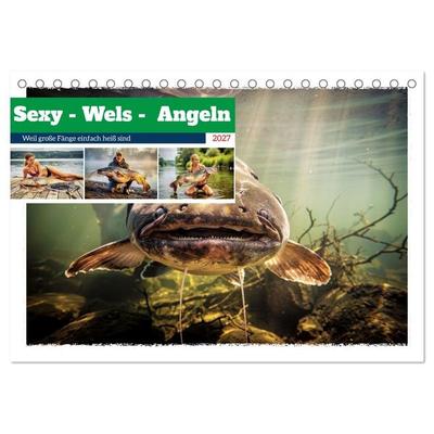 Sexy - Wels - Angeln (Tischkalender 2027 DIN A5 quer), CALVENDO Monatskalender