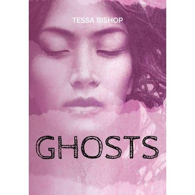 Ghosts, Taschenbuch von Tessa Bishop, BoD – Books on Demand, 978-3-7583-7232-2
