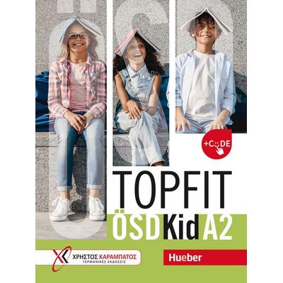 Topfit ÖSD Kid A2, Set von Vicky Delikari,Dimitris Moskofidis,Stavroula Lagogianni,Eva Kokkini,Georgia Pipeli, Hueber, 978-3-19-681684-6