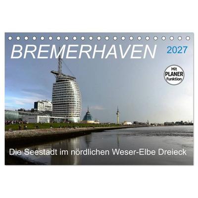 BREMERHAVEN - 2027 (Tischkalender 2027 DIN A5 quer), CALVENDO Monatskalender
