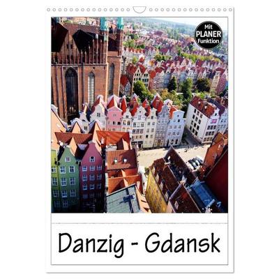 Danzig - Gdansk (Wandkalender 2027 DIN A3 hoch), CALVENDO Monatskalender