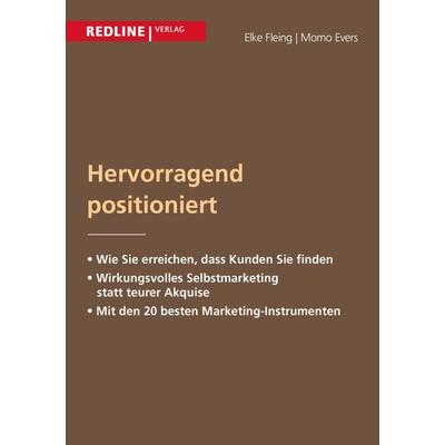 Hervorragend positioniert, Taschenbuch von Elke Fleing,Evers Momo, Redline, 978-3-86881-546-7