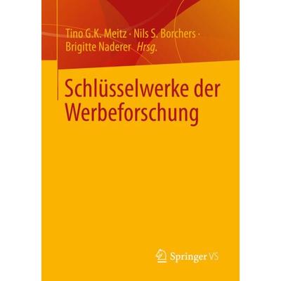 Schlüsselwerke der Werbeforschung, Taschenbuch von , Springer Fachmedien Wiesbaden GmbH, 978-3-658-36507-3