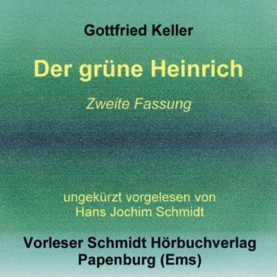 Der grüne Heinrich - Gottfried Keller, Audio, 9783941324893