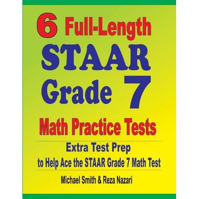 6 Full-Length STAAR Grade 7 Math Practice Tests, Taschenbuch von Michael Smith,Reza Nazari, Math Notion, 978-1-64612-746-7