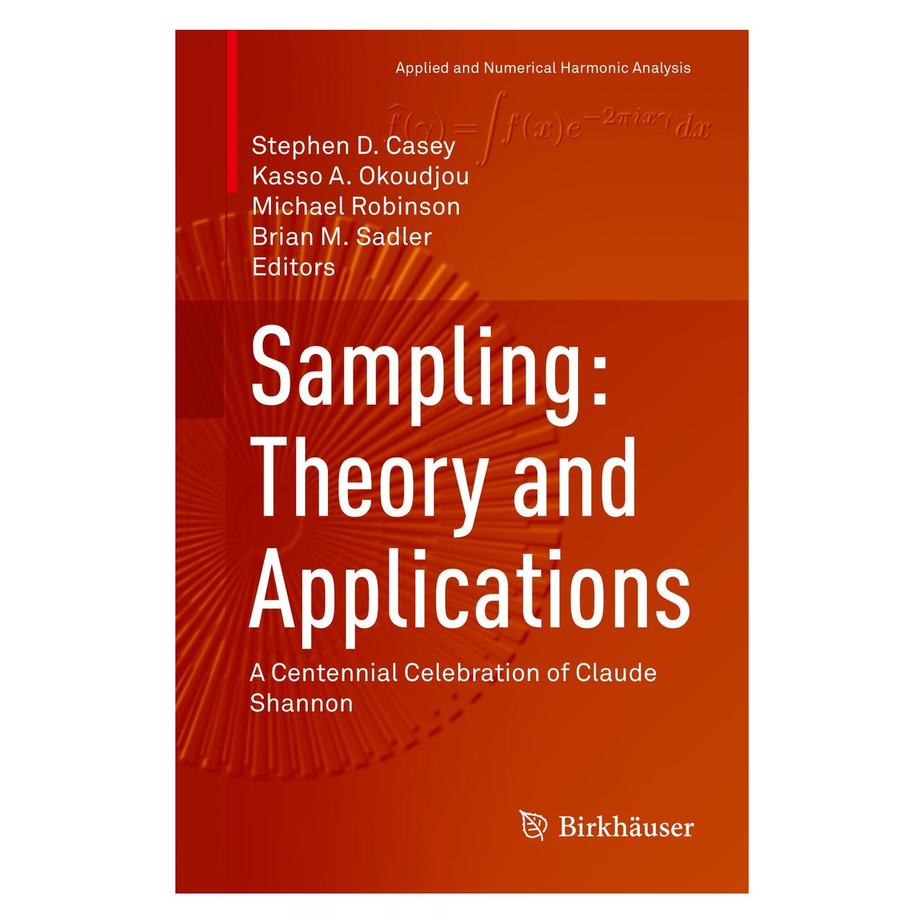 Springer Sampling: Theory and Applications (Englisch, Hardcover, Brian M. Sadler, Kasso A. Okoudjou, Michael Robinson, Stephen D. Casey) (9783030362904)