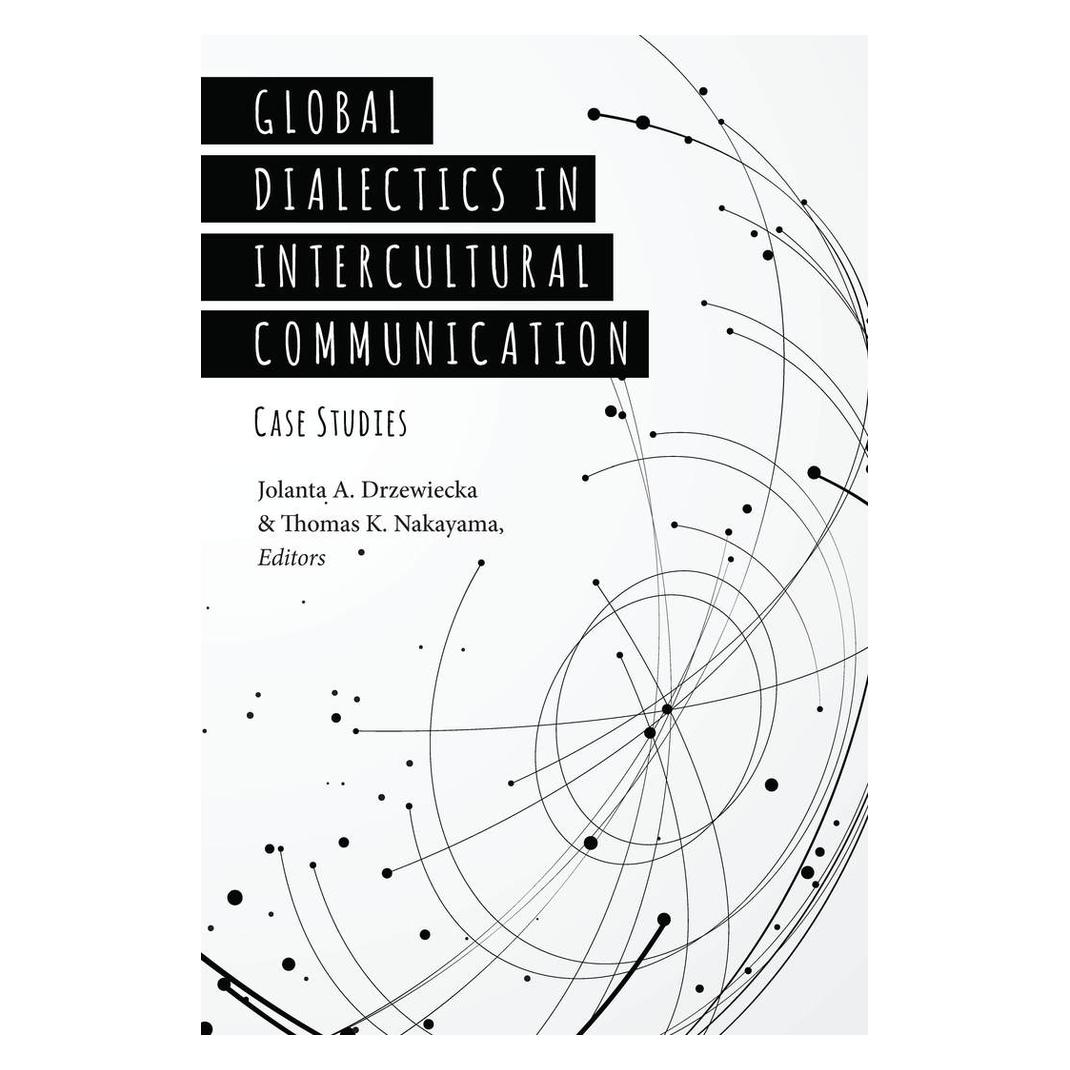 Peter Lang Global Dialectics in Intercultural Comm (Englisch, Hardcover, Jolanta A. Drzewiecka, Thomas K. Nakayama) (67748530)