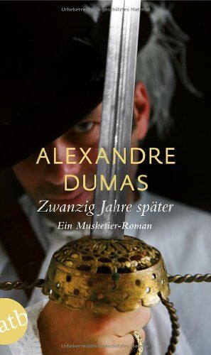 Alexandre Dumas - Zwanzig Jahre später: Ein Musketier-Roman - Preis vom 01.10.2026 17:08:56 h