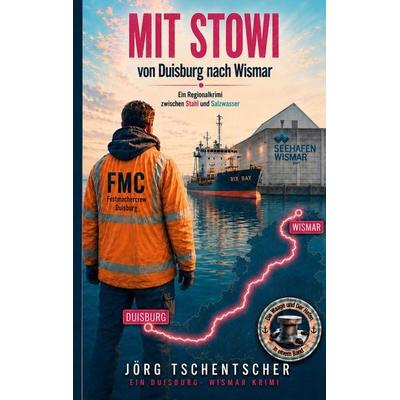 Mit Stowi von Duisburg nach Wismar, Taschenbuch von Jörg Tschentscher, BoD – Books on Demand, 978-3-696-37189-0