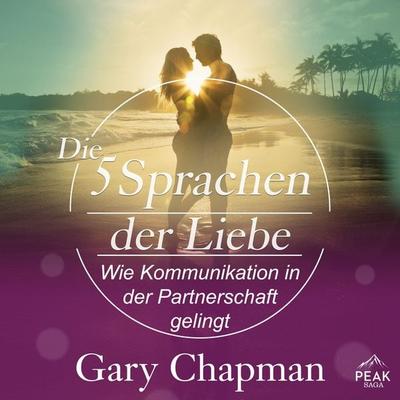 Die 5 Sprachen der Liebe. Wie Kommunikation in der Ehe gelingt - Gary Chapman, Audio, 9798894892474