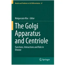 The Golgi Apparatus and Centriole, Fachbücher von Malgorzata Kloc