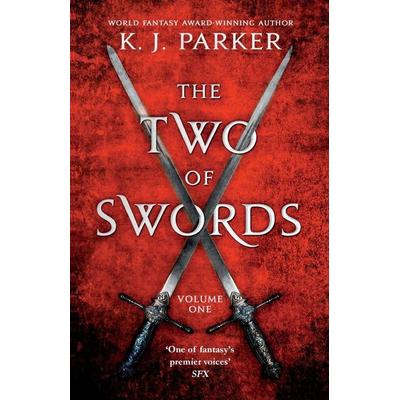 The Two of Swords: Volume One, Taschenbuch von K. J. Parker, Little, Brown and Company, 978-0-356-50676-0
