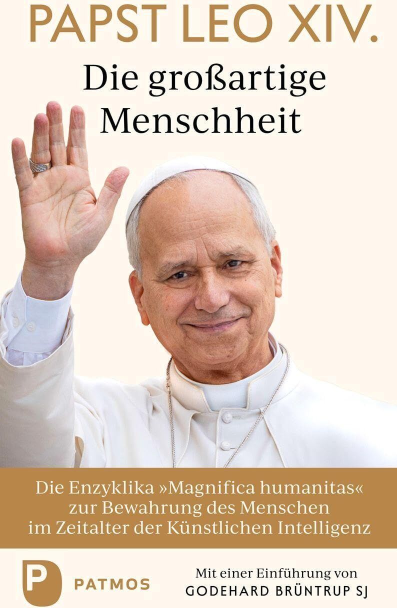 Papst Leo XIV. - Magnifica humanitas: Die großartige Menschheit - Preis vom 13.10.2026 19:28:25 h