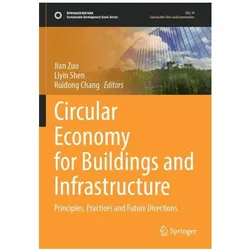 Circular Economy for Buildings and Infr, Fachbücher von Ruidong Chang, Liyin Shen, Jian Zuo