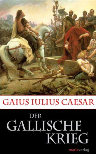 Gaius Iulius Caesar - Der Gallische Krieg - Preis vom 10.10.2026 11:48:34 h