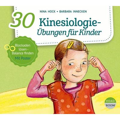30 Kinesiologie-Übungen für Kinder - Nina Hock,Barbara Innecken, CD, 9783963460456