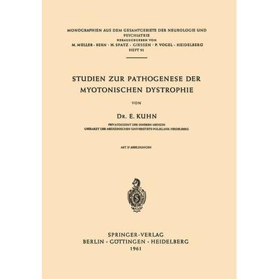 Studien zur Pathogenese der Myotonischen Dystrophie, Taschenbuch von E. Kuhn, Springer Berlin, 978-3-540-02729-4