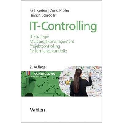 IT-Controlling, Gebundene Ausgabe von Ralf Kesten,Arno Müller,Hinrich Schröder, Vahlen, Franz