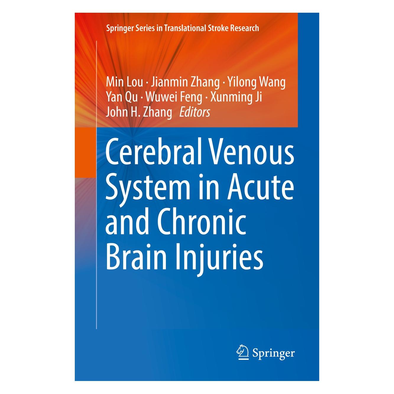 Springer Cerebral Venous System in Acute and Chr (Englisch, Hardcover, Jianmin Zhang, John H. Zhang, Min Lou, Wuwei Feng, Xunming Ji, Yan Qu, Yilong Wang) (9783319960524)